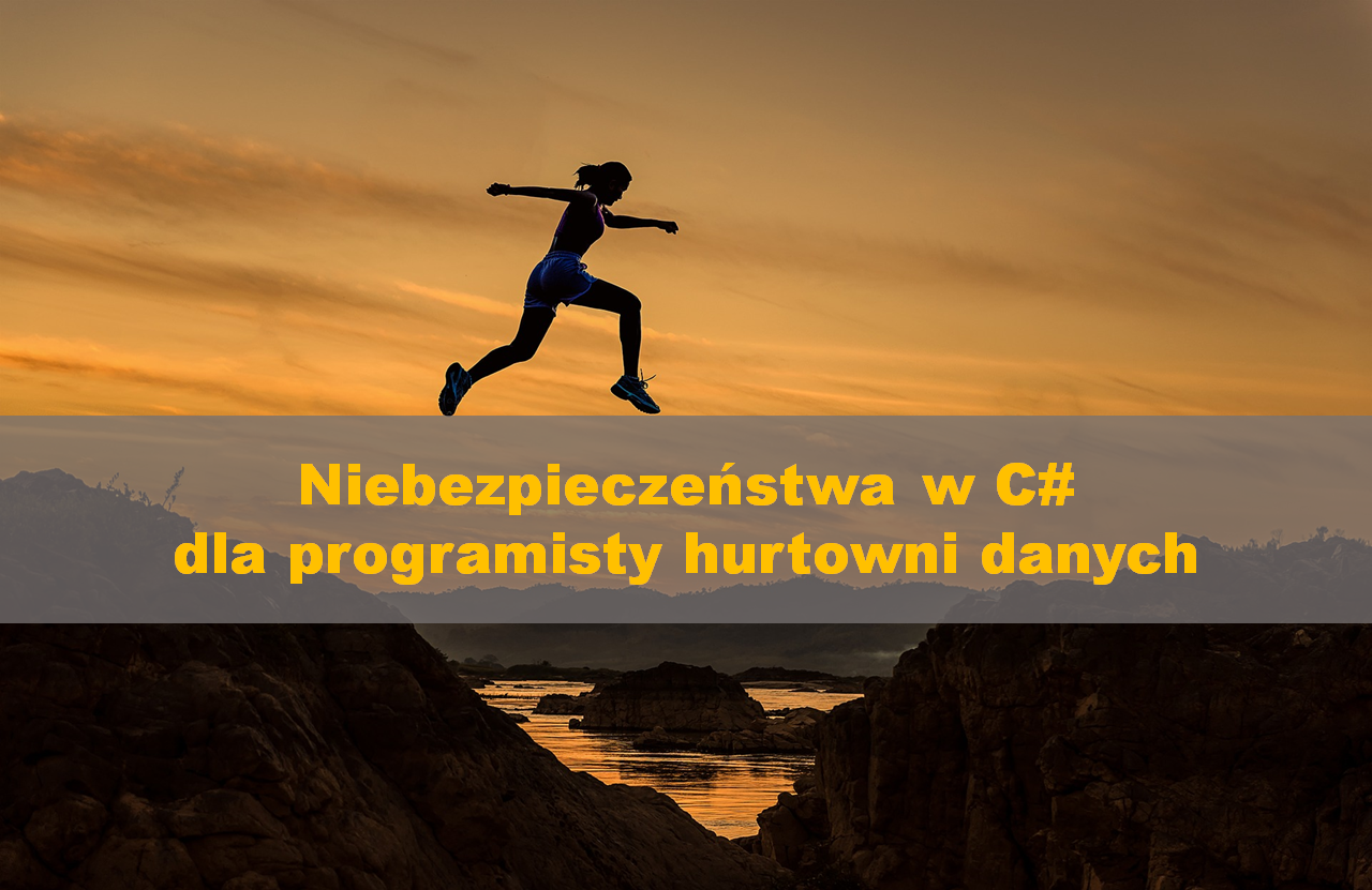 C# – dangers for the Data Warehouse Developer