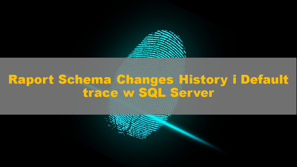 SQLServer_SChemaChangesHistory_00
